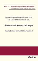 Normen und Normverletzungen. Aktuelle Diskurse der Fachdidaktik Französisch.