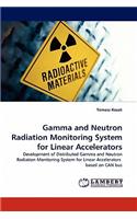 Gamma and Neutron Radiation Monitoring System for Linear Accelerators