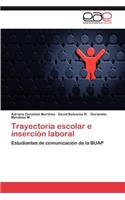 Trayectoria escolar e inserción laboral