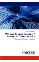Message Passing Programs' Measured Characteristics