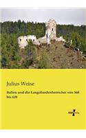 Italien und die Langobardenherrscher von 568 bis 628