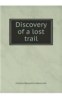 Discovery of a Lost Trail