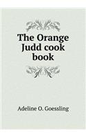 The Orange Judd Cook Book