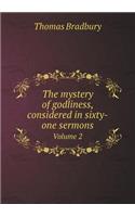 The Mystery of Godliness, Considered in Sixty-One Sermons Volume 2