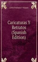 Caricaturas Y Retratos (Spanish Edition)