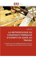 La Methodologie Du Consensus Formalise d''experts En Sante Au Travail