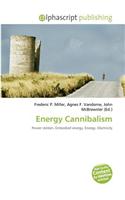 Energy Cannibalism: (English)