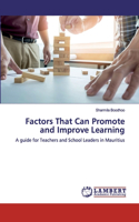 Factors That Can Promote and Improve Learning