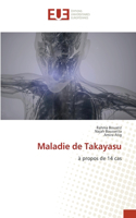 Maladie de Takayasu