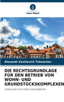 Rechtsgrundlage Für Den Betrieb Von Wohn- Und Grundstückskomplexen
