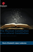 Mexican Constitution as a cultural Constitution