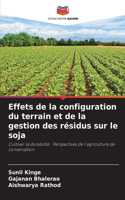Effets de la configuration du terrain et de la gestion des résidus sur le soja