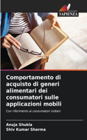 Comportamento di acquisto di generi alimentari dei consumatori sulle applicazioni mobili