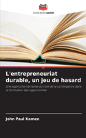 L'entrepreneuriat durable, un jeu de hasard