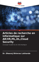 Articles de recherche en informatique sur AR/VR, ML, DL, Cloud Security