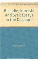 Rushdie, Kureishi and Syal: Essays in the Dispaora