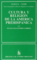 Cultura y religio n de la Ame rica prehispa nica (Biblioteca de autores cristianos) (Spanish Edition)