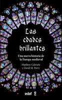 Edades Brillantes, Las