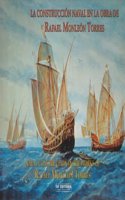 Naval Construction in the Works of Rafael Monleon Torres