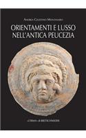 Ornamenti E Lusso Nell'antica Peucezia: Le Aristocrazie Tra VII E III Secolo A.C. E I Rapporti Con Greci Ed Etruschi