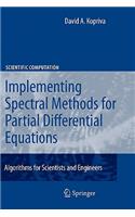 Implementing Spectral Methods for Partial Differential Equations: Algorithms for Scientists and Engineers(Scientific Computation)