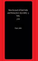 New Account of East India and Persia (A.D. 1672-1681) - 3 Vols.