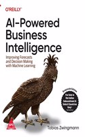 AI-Powered Business Intelligence: Improving Forecasts and Decision Making with Machine Learning (Grayscale Indian Edition)