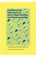 Fundamental Research in Ultra High Dilution and Homoeopathy