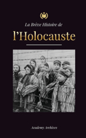 Brève Histoire de l'Holocauste