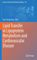 Lipid Transfer in Lipoprotein Metabolism and Cardiovascular Disease