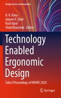 Technology Enabled Ergonomic Design