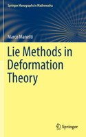 Lie Methods in Deformation Theory: (Springer Monographs in Mathematics)