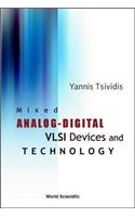 Mixed Analog-Digital Vlsi Devices and Technology