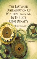 The Eastward Dissemination of Western Learning in the Late Qing Dynasty