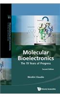 Molecular Bioelectronics: The 19 Years Of Progress: The 19 Years of Progress (Second Edition)(11 World Scientific Series in Nanoscience and Nanotechnology)