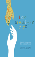 Lolo, el autismo y yo