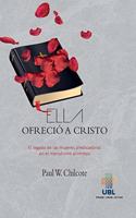 Ella ofrecio a Cristo