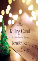 Killing Carol: An Anna Greenan Mystery