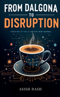 From Dalgona to Disruption