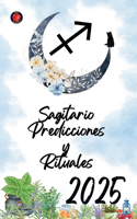 Sagitario Predicciones y Rituales 2025