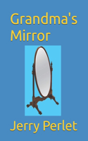 Grandma's Mirror
