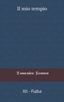 mio tempio: XII - Fiaba