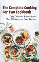 The Complete Cooking For Two Cookbook