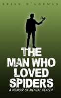 The Man Who Loved Spiders