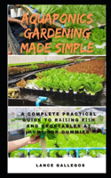 Aquaponics Gardening Made Simple