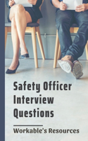 Safety Officer Interview Questions: Workable's Resources: Interview Questions About Safety In The Workplace