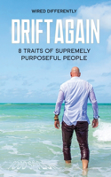 DriftAgain: 8 Traits of Supremely Purposeful People