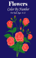 Flowers Color by number for kids Ages 6-12