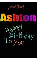 Ashton: Happy Birthday To you Sheet 9x6 Inches 120 Pages with bleed - A Great Happy birthday Gift