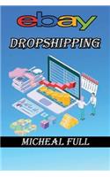 ebay Dropshipping: If you want to learn how to make easy money drop shipping eBay products then this is the book for you